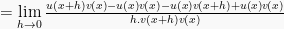 =\lim \limits_{h\to0}\frac{u(x+h)v(x)-u(x)v(x)-u(x)v(x+h)+u(x)v(x)}{h.v(x+h)v(x)}